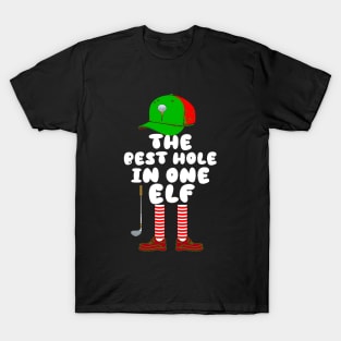 The Best Hole In One Golfing Elf T-Shirt